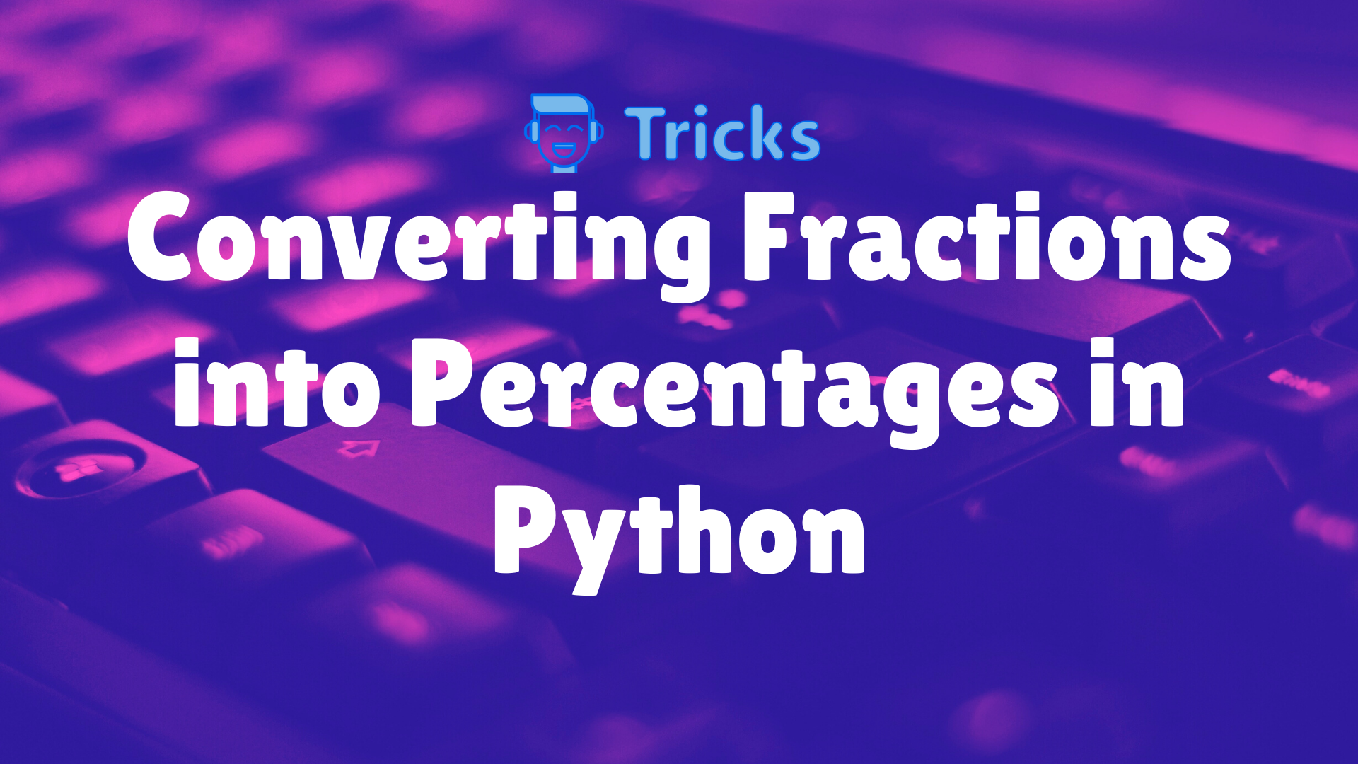 Converting Fractions into Percentages in Python