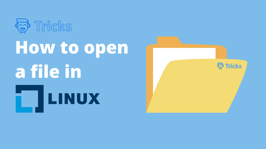 how-to-open-a-file-in-linux-7-easy-commands-techs-tricks